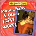 Mama, Baby, & Other First Words