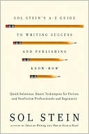 Sol Stein's Reference Book for Writers: Part 1: Writing, Part 2: Publishing