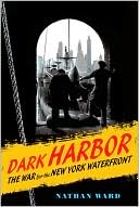 download Dark Harbor : The War for the New York Waterfront book