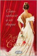 Como seducir a un duque (How to Seduce a Duke)