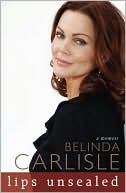 Lips Unsealed by Belinda Carlisle: NOOK Book Cover
