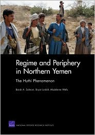 Regime and Periphery in Northern Yemen: The Huthi Phenomenon