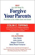 Why You Still Need to Forgive Your Parents and How To Do It With Ease and Grace