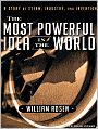 The Most Powerful Idea in the World: A Story of Steam, Industry, and Invention