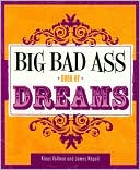 Big Bad Ass Book of Dreams