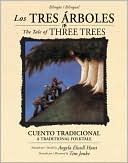 Los tres arboles /the Tale of Three Trees (bilingue/ Bilingual): Un cuento tradicional / A traditional Folktale