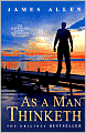 As a Man Thinketh: The Bestselling Classic That Inspired the Secret
