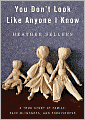 You Don't Look Like Anyone I Know