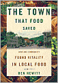 The Town That Food Saved: How One Community Found Vitality in Local Food