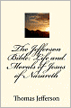 The Jefferson Bible: The Life and Morals of Jesus of Nazareth