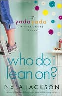Who Do I Lean On? (Yada Yada House of Hope Series #3)