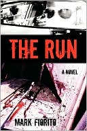 The Run by Mark Fiorito: Book Cover