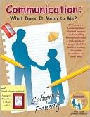 Communication: What Does It Mean to Me?: A 