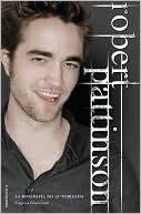 Robert Pattinson la biografia no autorizada