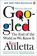 Googled: The End of the World as We Know It