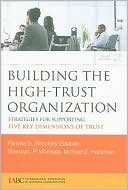 Building the High-Trust Organization: Strategies for Supporting Five Key Dimensions of Trust