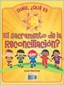 Let's Learn about the Sacrament of Reconciliation/Dime, que es el sacramento de la Reconciliacion?