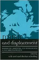 Music and Displacement: Diasporas, Mobilities, and Dislocations in Europe and Beyond