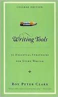 Writing Tools: 50 Essential Strategies For Every Writer