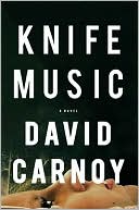 Knife Music by David Carnoy: Book Cover
