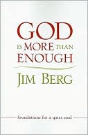 God Is More Than Enough: Foundations for a Quiet Soul