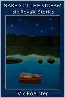 Naked in the Stream: Isle Royale Stories