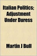 Italian Politics; Adjustment Under Duress