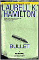 Bullet (Anita Blake Vampire Hunter Series #19)