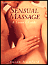 Sensual Massage: A Lover's Guide