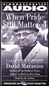 When Pride Still Mattered: A Life of Vince Lombardi
