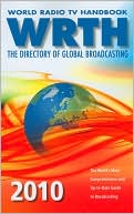 World Radio TV Handbook 2010: The Directory of Global Broadcasting