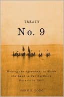 Treaty No. 9: Making the Agreement to Share the Land in Far Northern Ontario in 1905