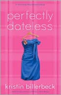 Perfectly Dateless (Universally Misunderstood Series #1)