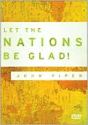 Let the Nations Be Glad! DVD