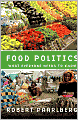 Food Politics: What Everyone Needs to Know