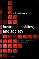 Business, Politics, and Society: An Anglo-American Comparison