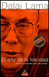 El Arte de la Felicidad (The Art of Happiness) - Spanish Edition