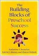 The Building Blocks of Preschool Success