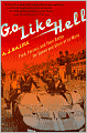 Go Like Hell: Ford, Ferrari, and Their Battle for Speed and Glory at Le Mans