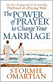 The Power of Prayer to Change Your Marriage