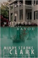 Whispers of the Bayou by Mindy Starns Clark: NOOK Book Cover