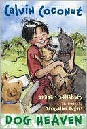 Dog Heaven (Calvin Coconut Series)