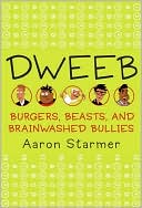 Dweeb: Burgers, Beasts, and Brainwashed Bullies