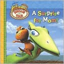 A Surprise for Mom! (Dinosaur Train Series)