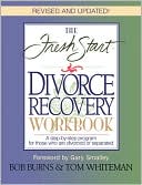 The Fresh Start Divorce Recovery Workbook: A step-by-step program for those who are divorced or separated