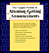 The Complete Portfolio of Attention-Getting Announcements