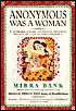 Anon was a Woman: A Celebration in Words and Images of Traditional American Art and the Women Who Made It