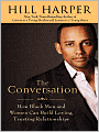 The Conversation: How Black Men and Women Can Build Loving, Trusting Relationships