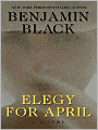 Elegy for April (Quirke Series #3)