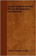 School Lectures On The Electra Of Sophocles And Macbeth.